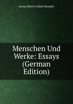Menschen Und Werke: Essays (German Edition)