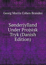 Snderjylland Under Projsisk Tryk (Danish Edition)