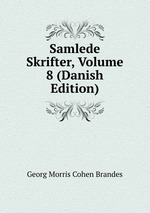 Samlede Skrifter, Volume 8 (Danish Edition)