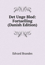 Det Unge Blod: Fortaelling (Danish Edition)