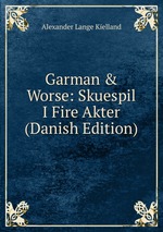 Garman & Worse: Skuespil I Fire Akter (Danish Edition)