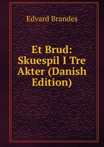 Et Brud: Skuespil I Tre Akter (Danish Edition)