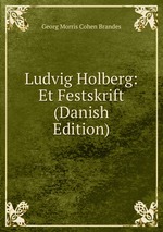 Ludvig Holberg: Et Festskrift (Danish Edition)
