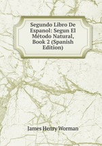 Segundo Libro De Espanol: Segun El Mtodo Natural, Book 2 (Spanish Edition)