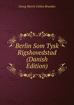 Berlin Som Tysk Rigshovedstad (Danish Edition)