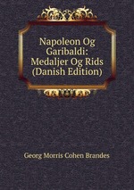 Napoleon Og Garibaldi: Medaljer Og Rids (Danish Edition)