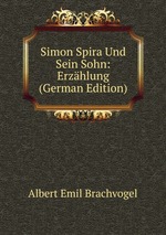 Simon Spira Und Sein Sohn: Erzhlung (German Edition)