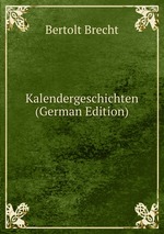 Kalendergeschichten (German Edition)