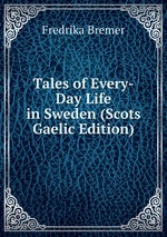 Tales of Every-Day Life in Sweden (Scots Gaelic Edition)
