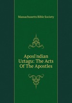 Aposl`ndian Uztagu: The Acts Of The Apostles