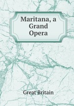 Maritana, a Grand Opera