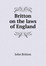 Britton on the laws of England