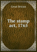 The stamp act, 1765