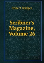 Scribner`s Magazine, Volume 26