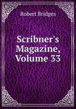 Scribner`s Magazine, Volume 33