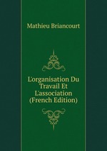 L`organisation Du Travail Et L`association (French Edition)