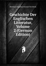 Geschichte Der Englischen Litteratur, Volume 2 (German Edition)