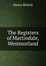 The Registers of Martindale, Westmorland