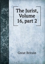The Jurist, Volume 16, part 2