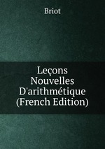 Leons Nouvelles D`arithmtique (French Edition)