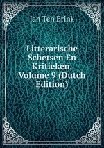 Litterarische Schetsen En Kritieken, Volume 9 (Dutch Edition)