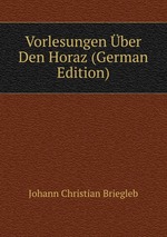 Vorlesungen ber Den Horaz (German Edition)