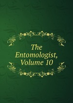 The Entomologist, Volume 10