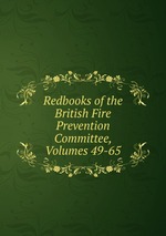 Redbooks of the British Fire Prevention Committee, Volumes 49-65