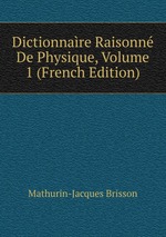 Dictionnare Raisonn De Physique, Volume 1 (French Edition)