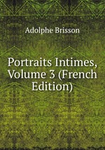 Portraits Intimes, Volume 3 (French Edition)