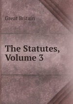 The Statutes, Volume 3