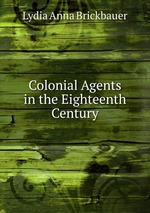 Colonial Agents in the Eighteenth Century