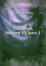 The Jurist, Volume 13, part 1