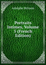 Portraits Intimes, Volume 5 (French Edition)