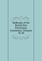 Redbooks of the British Fire Prevention Committee, Volumes 78-90
