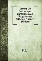 Leons De Mcanique Conformes Aux Programmes Officiels (French Edition)