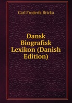 Dansk Biografisk Lexikon (Danish Edition)