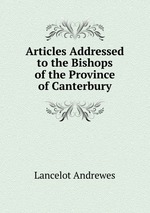 Articles Addressed to the Bishops of the Province of Canterbury