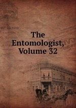 The Entomologist, Volume 32