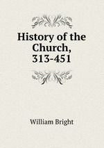 History of the Church, 313-451