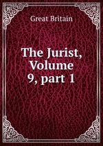 The Jurist, Volume 9, part 1