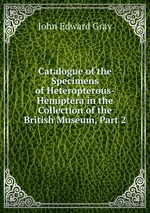 Catalogue of the Specimens of Heteropterous-Hemiptera in the Collection of the British Museum, Part 2