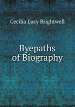Byepaths of Biography