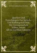 Quellen Und Forschungen Zur Sprach- Und Kulturgeschichte Der Germanischen Vlker, Issues 60-62 (German Edition)