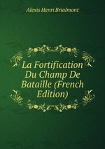 La Fortification Du Champ De Bataille (French Edition)