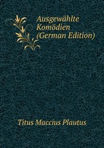 Ausgewhlte Komdien (German Edition)