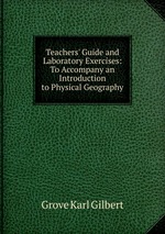 Teachers` Guide and Laboratory Exercises: To Accompany an Introduction to Physical Geography