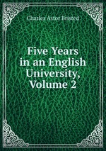 Five Years in an English University, Volume 2