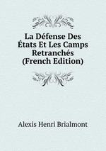 La Dfense Des tats Et Les Camps Retranchs (French Edition)