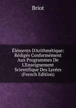lments D`Arithmtique: Rdigs Conformment Aux Programmes De L`Enseignement Scientifique Des Lyces (French Edition)